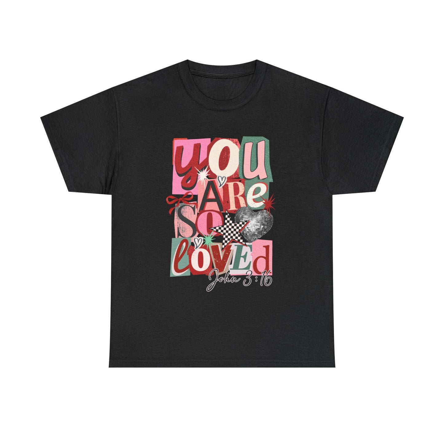 You Are So Loved T-Shirt — Christian Scripture John 3:16 Inspirational Tee