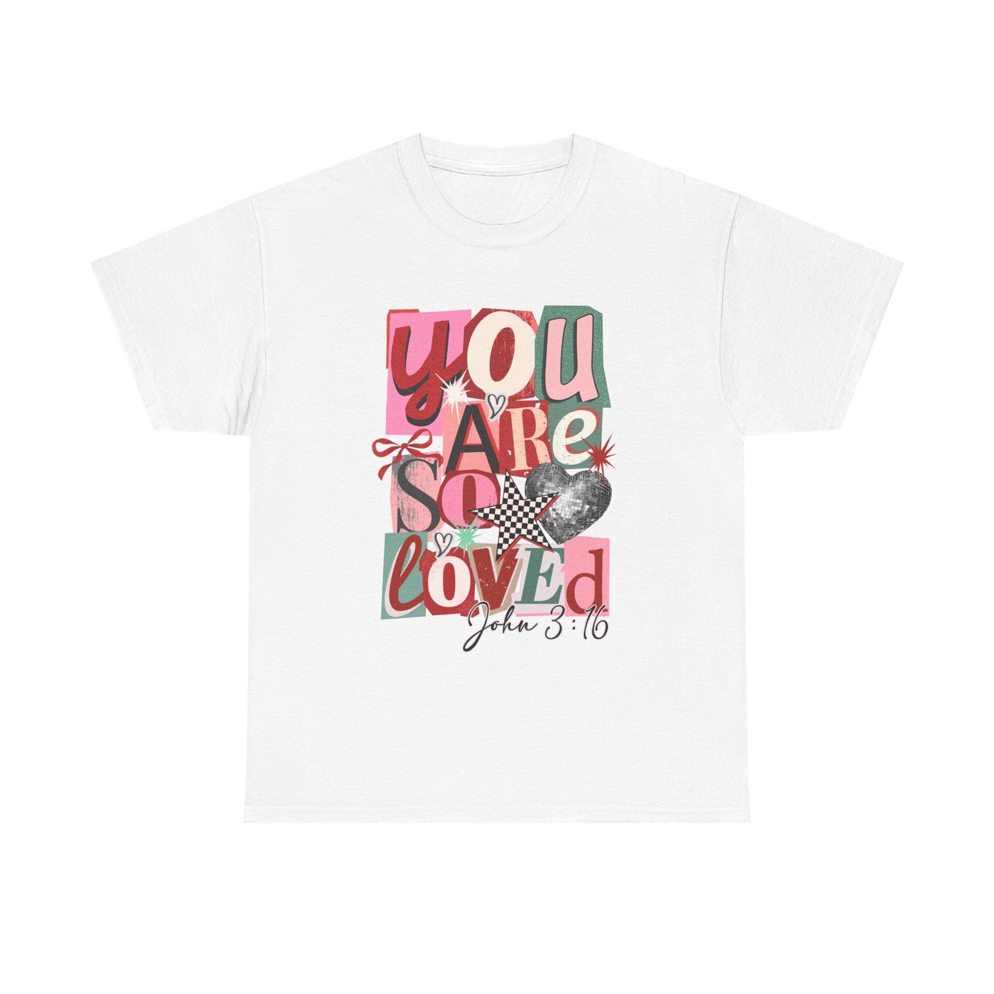 You Are So Loved T-Shirt — Christian Scripture John 3:16 Inspirational Tee