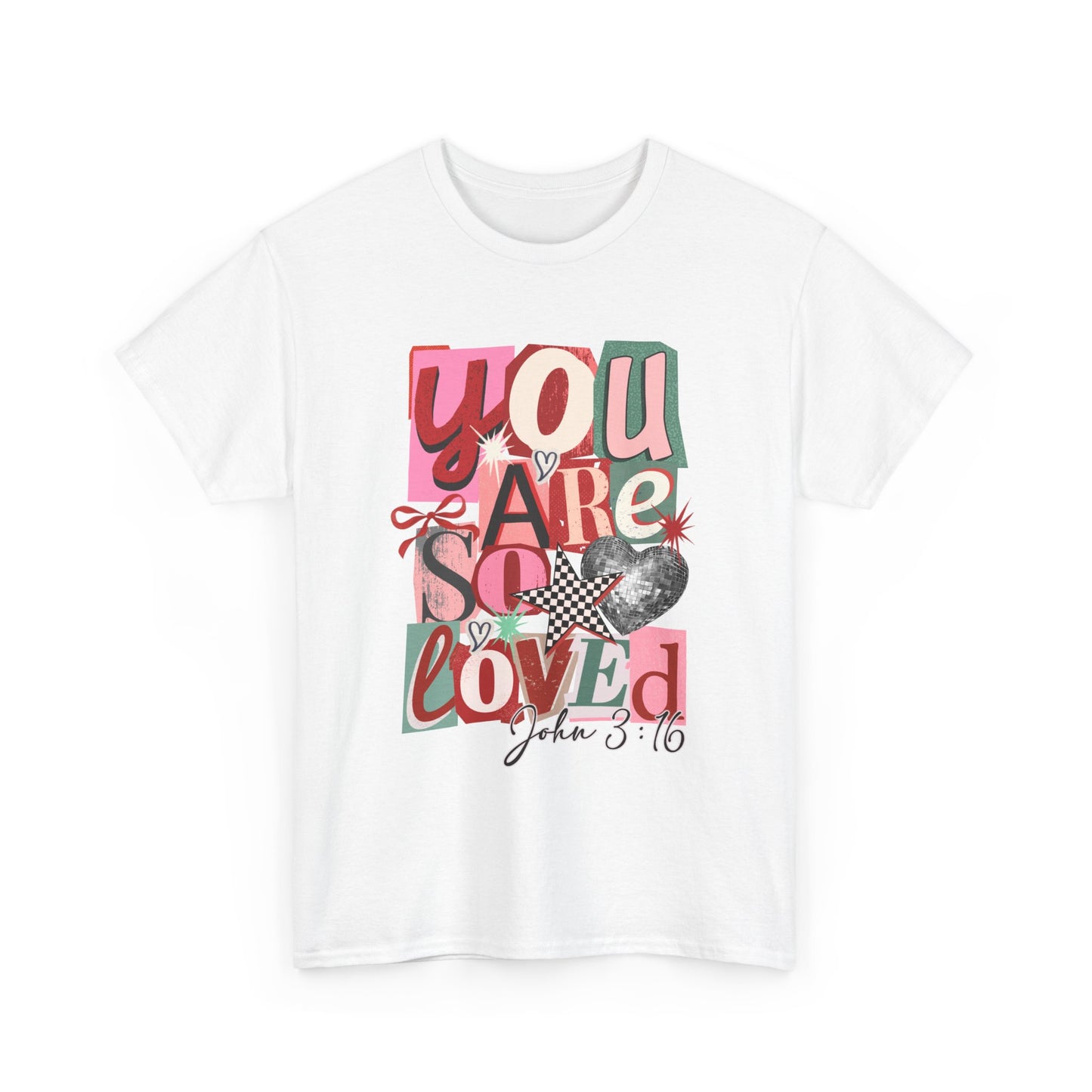 You Are So Loved T-Shirt — Christian Scripture John 3:16 Inspirational Tee